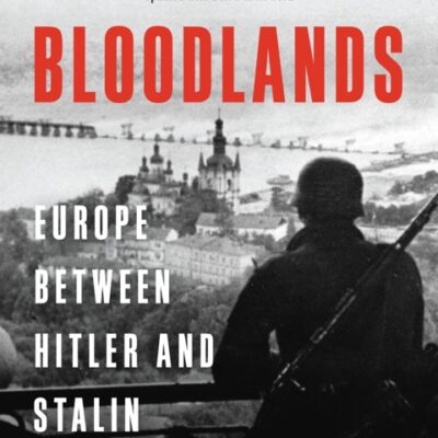 خرید و دانلود نسخه کامل کتاب صوتی انگلیسی سرزمین‌های خونین، اثر تیموتی اسنایدر Bloodlands: Europe Between Hitler and Stalin by Timothy Snyder