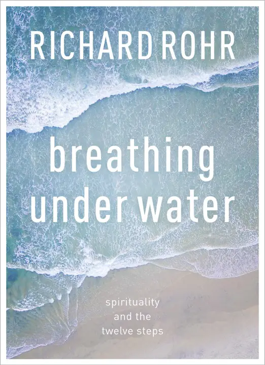 breathing-under-water-by-richard-rohr_69ef66920fd01 خرید و دانلود نسخه کامل کتاب صوتی انگلیسی تنفس زیر آب، اثر ریچارد رور Breathing Under Water by Richard Rohr - تصویر 1