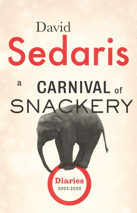 carnival-of-snackery-diaries-2003-2020-by-david-sedaris_69f2f9b94649c خرید و دانلود نسخه کامل کتاب صوتی انگلیسی کارناوال هلههوله خوری، اثر دیوید سداریس Carnival of Snackery: Diaries (2003–2020) by David Sedaris - تصویر 1