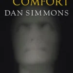 خرید و دانلود نسخه کامل کتاب صوتی انگلیسی آرامش مردار، اثر دن سیمونز Carrion Comfort by Dan Simmons