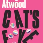خرید و دانلود نسخه کامل کتاب صوتی انگلیسی چشم گربه، اثر مارگارت اتوود Cat's Eye by Margaret Atwood