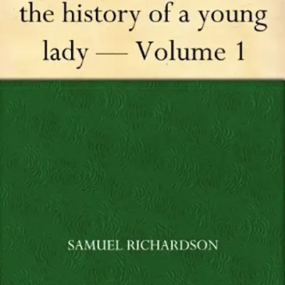 خرید و دانلود نسخه کامل کتاب صوتی انگلیسی کلاریسا (جلد ۱)، اثر ساموئل ریچاردسون Clarissa, or, the History of a Young Lady, Volume 1 by Samuel Richardson