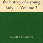 خرید و دانلود نسخه کامل کتاب صوتی انگلیسی کلاریسا (جلد ۲)، اثر ساموئل ریچاردسون Clarissa, or, the History of a Young Lady, Volume 2 by Samuel Richardson