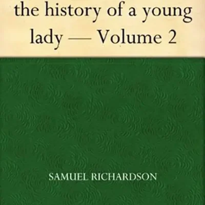 خرید و دانلود نسخه کامل کتاب صوتی انگلیسی کلاریسا (جلد ۲)، اثر ساموئل ریچاردسون Clarissa, or, the History of a Young Lady, Volume 2 by Samuel Richardson