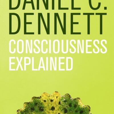 خرید و دانلود نسخه کامل کتاب صوتی انگلیسی تشریح آگاهی، اثر دنیل دنت Consciousness Explained by Daniel C. Dennett