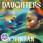 خرید و دانلود نسخه کامل کتاب صوتی انگلیسی دختران نفرین‌شده، اثر اوینکان بریث‌ویت Cursed Daughters by Oyinkan Braithwaite