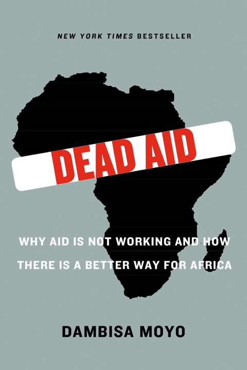 dead-aid-why-aid-is-not-working-and-how-there-is-a-better-way-for-africa-by-dambisa-moyo_6a05bef79889f خرید و دانلود نسخه کامل کتاب صوتی انگلیسی کمک مرده، اثر دامبیسا مویو Dead Aid: Why Aid Is Not Working and How There Is a Better Way for Africa by Dambisa Moyo - تصویر 1