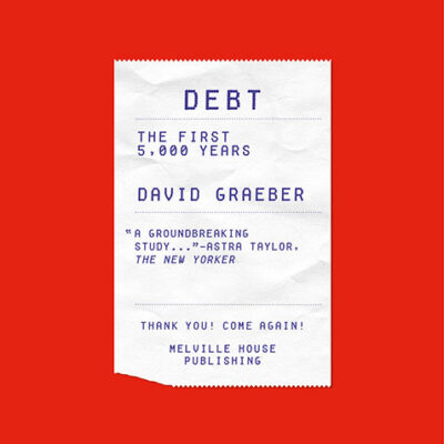 خرید و دانلود نسخه کامل کتاب صوتی انگلیسی بدهی: ۵۰۰۰ سال اول، اثر دیوید گریبر Debt: The First 5,000 Years by David Graeber