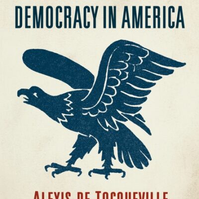 خرید و دانلود نسخه کامل کتاب صوتی انگلیسی دموکراسی در آمریکا، اثر الکسی دو توکویل Democracy in America by Alexis de Tocqueville