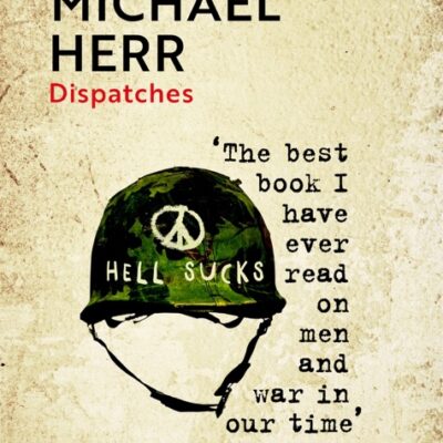 خرید و دانلود نسخه کامل کتاب صوتی انگلیسی گزارش‌ها، اثر مایکل هِر Dispatches by Michael Herr