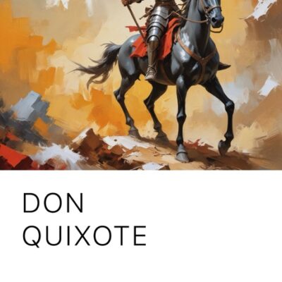 خرید و دانلود نسخه کامل کتاب صوتی انگلیسی دن کیشوت، اثر میگل د سروانتس Don Quixote by Miguel de Cervantes