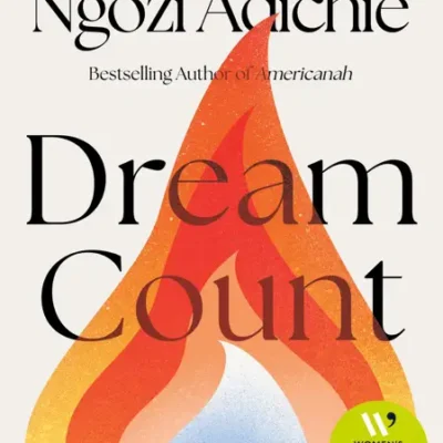 خرید و دانلود نسخه کامل کتاب صوتی انگلیسی شمارش رویا، اثر چیماماندا انگوزی آدیچی Dream Count by Chimamanda Ngozi Adichie