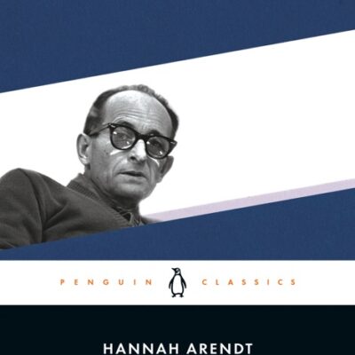 خرید و دانلود نسخه کامل کتاب صوتی انگلیسی آیشمن در اورشلیم، اثر هانا آرنت Eichmann in Jerusalem: A Report on the Banality of Evil by Hannah Arendt