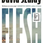 خرید و دانلود نسخه کامل کتاب صوتی انگلیسی جسم (گوشت)، اثر دیوید زالی Flesh by David Szalay
