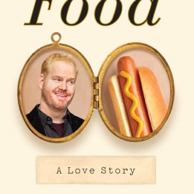 خرید و دانلود نسخه کامل کتاب صوتی انگلیسی غذا: یک داستان عاشقانه، اثر جیم گفیگان Food: A Love Story by Jim Gaffigan