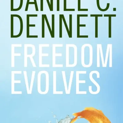 خرید و دانلود نسخه کامل کتاب صوتی انگلیسی آزادی تکامل می‌یابد، اثر دنیل دنت Freedom Evolves by Daniel C. Dennett