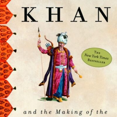 خرید و دانلود نسخه کامل کتاب صوتی انگلیسی چنگیزخان و ساخت دنیای مدرن، اثر جک ودرفورد Genghis Khan and the Making of the Modern World by Jack Weatherford