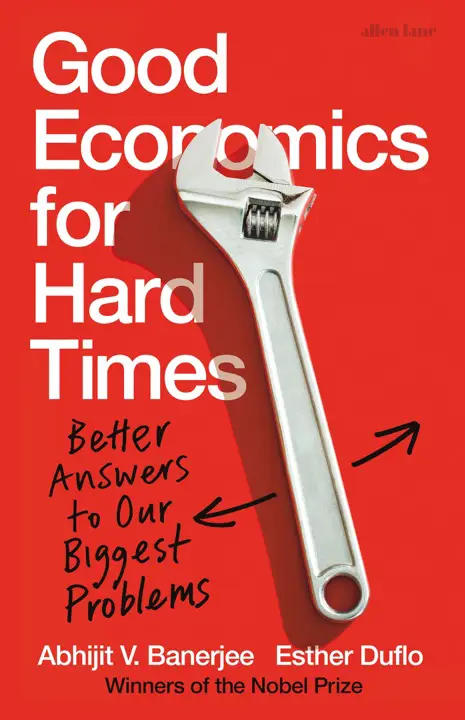good-economics-for-hard-times-by-abhijit-v-banerjee-esther-duflo_69f2de2a78f94 خرید و دانلود نسخه کامل کتاب صوتی انگلیسی اقتصاد خوب برای دوران سخت، اثر آبیجیت بنری, استر دوفلو Good Economics for Hard Times by Abhijit V. Banerjee, Esther Duflo - تصویر 1