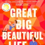 خرید و دانلود نسخه کامل کتاب صوتی انگلیسی زندگی بزرگ و زیبا، اثر امیلی هنری Great Big Beautiful Life by Emily Henry