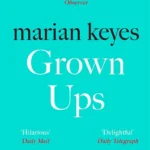 خرید و دانلود نسخه کامل کتاب صوتی انگلیسی بزرگسالان، اثر ماریان کیز Grown Ups by Marian Keyes