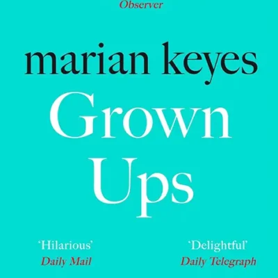 خرید و دانلود نسخه کامل کتاب صوتی انگلیسی بزرگسالان، اثر ماریان کیز Grown Ups by Marian Keyes