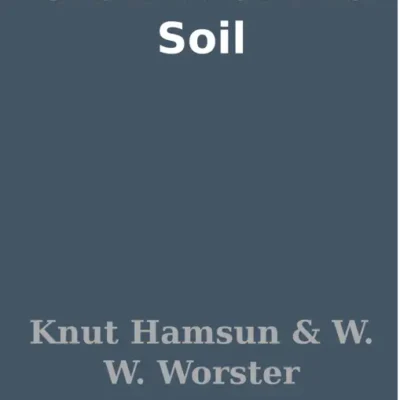 خرید و دانلود نسخه کامل کتاب صوتی انگلیسی میوه‌های زمین (رشد خاک)، اثر کنوت هامسون Growth of the Soil by Knut Hamsun