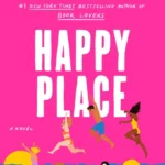 خرید و دانلود نسخه کامل کتاب صوتی انگلیسی مکان شاد (خلوت دنج)، اثر امیلی هنری Happy Place by Emily Henry