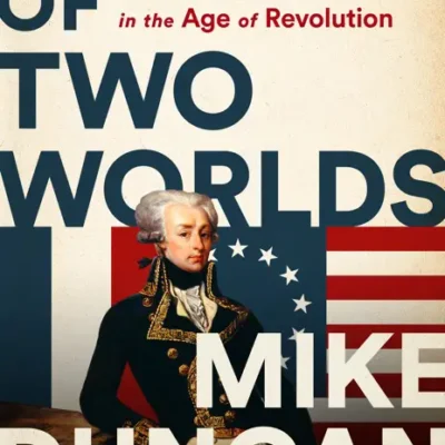 خرید و دانلود نسخه کامل کتاب صوتی انگلیسی قهرمان دو دنیا، اثر مایک دانکن Hero of Two Worlds by Mike Duncan