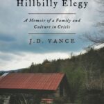 خرید و دانلود نسخه کامل کتاب صوتی انگلیسی مرثیه هیل‌بیلی، اثر جی. دی. ونس Hillbilly Elegy: A Memoir of a Family and Culture in Crisis by J.D. Vance
