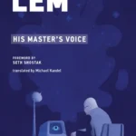 خرید و دانلود نسخه کامل کتاب صوتی انگلیسی صدای سرور (صدای استاد)، اثر استنیسلاو لم His Master's Voice by Stanisław Lem