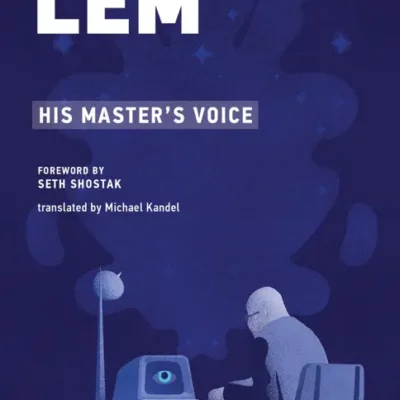خرید و دانلود نسخه کامل کتاب صوتی انگلیسی صدای سرور (صدای استاد)، اثر استنیسلاو لم His Master's Voice by Stanisław Lem
