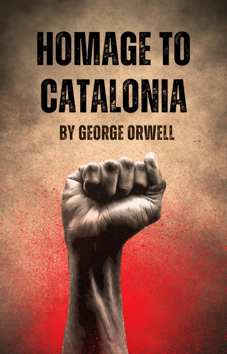 homage-to-catalonia-by-george-orwell_69fe0f47d0fe0 خرید و دانلود نسخه کامل کتاب صوتی انگلیسی درود بر کاتالونیا، اثر جورج اورول Homage to Catalonia by George Orwell - تصویر 1