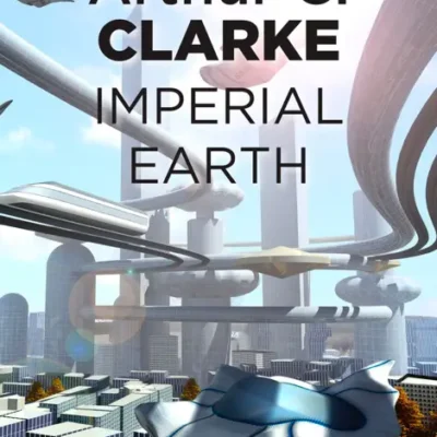 خرید و دانلود نسخه کامل کتاب صوتی انگلیسی زمین امپراتوری، اثر آرتور سی. کلارک Imperial Earth by Arthur C. Clarke