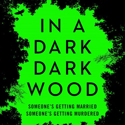 خرید و دانلود نسخه کامل کتاب صوتی انگلیسی در یک جنگل تاریک تاریک، اثر روث ور In a Dark, Dark Wood by Ruth Ware