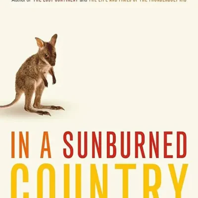 خرید و دانلود نسخه کامل کتاب صوتی انگلیسی در کشوری آفتاب‌سوخته، اثر بیل برایسون In a Sunburned Country by Bill Bryson