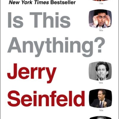 خرید و دانلود نسخه کامل کتاب صوتی انگلیسی آیا این چیزی است؟، اثر جری ساینفلد Is This Anything? by Jerry Seinfeld