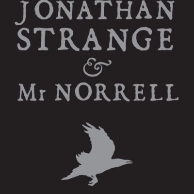 خرید و دانلود نسخه کامل کتاب صوتی انگلیسی جاناتان استرنج و آقای نورل، اثر سوزانا کلارک Jonathan Strange & Mr Norrell by Susanna Clarke
