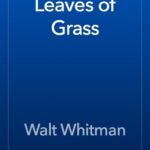 خرید و دانلود نسخه کامل کتاب صوتی انگلیسی برگ‌های علف، اثر والت ویتمن Leaves of Grass by Walt Whitman