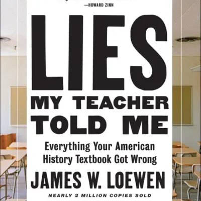 خرید و دانلود نسخه کامل کتاب صوتی انگلیسی دروغ‌هایی که معلمم به من گفت، اثر جیمز لوون Lies My Teacher Told Me by James W. Loewen