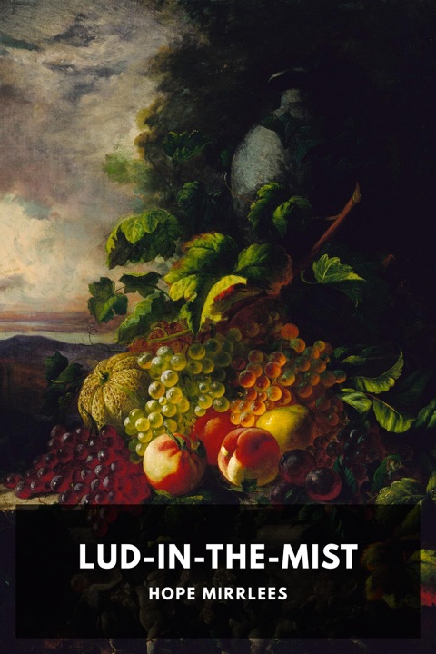 lud-in-the-mist-by-hope-mirrlees_6a04bf1be4e7e خرید و دانلود نسخه کامل کتاب صوتی انگلیسی لود-در-مه، اثر هوپ میرلیز Lud-in-the-Mist by Hope Mirrlees - تصویر 1