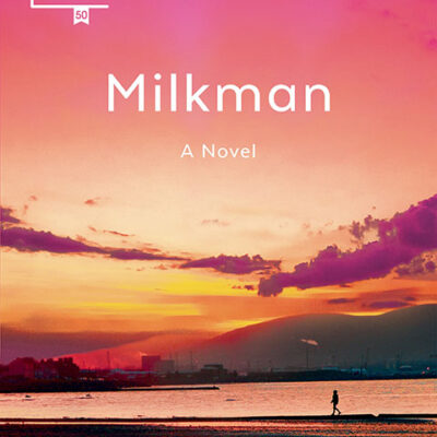 خرید و دانلود نسخه کامل کتاب صوتی انگلیسی شیرفروش، اثر آنا برنز Milkman by Anna Burns