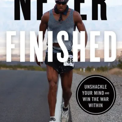 خرید و دانلود نسخه کامل کتاب صوتی انگلیسی هرگز تمام نشد، اثر دیوید گاگینز Never Finished: Unshackle Your Mind and Win the War Within by David Goggins
