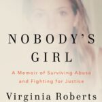 خرید و دانلود نسخه کامل کتاب صوتی انگلیسی دختر هیچ‌کس، اثر ویرجینیا رابرتز جوفری Nobody's Girl: A Memoir of Surviving Abuse and Fighting for Justice by Virginia Roberts Giuffre
