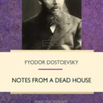 خرید و دانلود نسخه کامل کتاب صوتی انگلیسی خاطرات خانه اموات، اثر فیودور داستایوفسکی Notes from a Dead House by Fyodor Dostoevsky