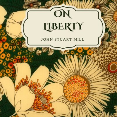خرید و دانلود نسخه کامل کتاب صوتی انگلیسی درباره‌ی آزادی، اثر جان استوارت میل On Liberty by John Stuart Mill