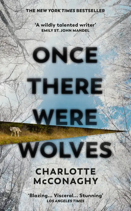 once-there-were-wolves-by-charlotte-mcconaghy_6a16bb5332c78 خرید و دانلود نسخه کامل کتاب صوتی انگلیسی روزگاری گرگهایی بودند، اثر شارلوت مککانهی Once There Were Wolves by Charlotte McConaghy - تصویر 1
