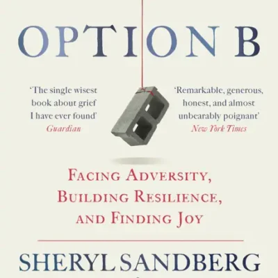 خرید و دانلود نسخه کامل کتاب صوتی انگلیسی گزینه ب، اثر شریل سندبرگ, آدام گرانت Option B by Adam Grant, Sheryl Sandberg