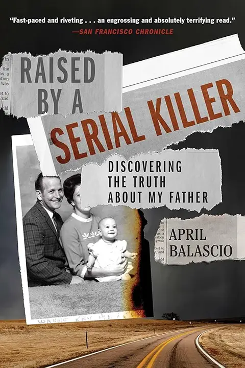 raised-by-a-serial-killer-discovering-the-truth-about-my-father-by-april-balascio_6a0de5897ddff خرید و دانلود نسخه کامل کتاب صوتی انگلیسی بزرگشده به دست یک قاتل زنجیرهای، اثر اپریل بالاسکیو Raised by a Serial Killer: Discovering the Truth about My Father by April Balascio - تصویر 1