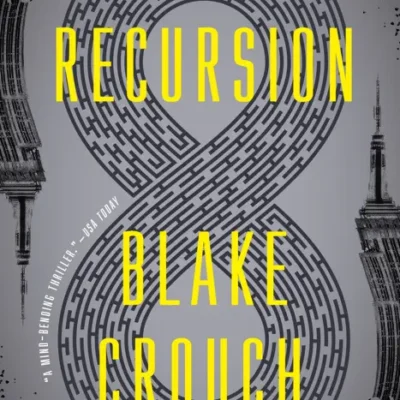 خرید و دانلود نسخه کامل کتاب صوتی انگلیسی بازگشت، اثر بلیک کراوچ Recursion by Blake Crouch