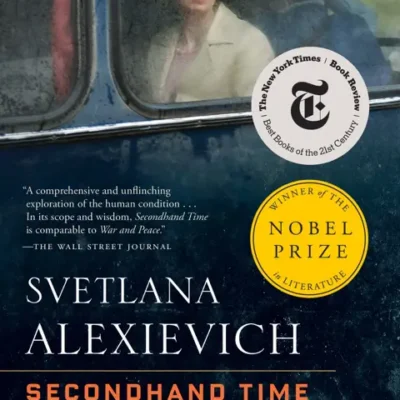 خرید و دانلود نسخه کامل کتاب صوتی انگلیسی زمان دست دوم، اثر سوتلانا الکسیویچ Secondhand Time: The Last of the Soviets by Svetlana Alexievich